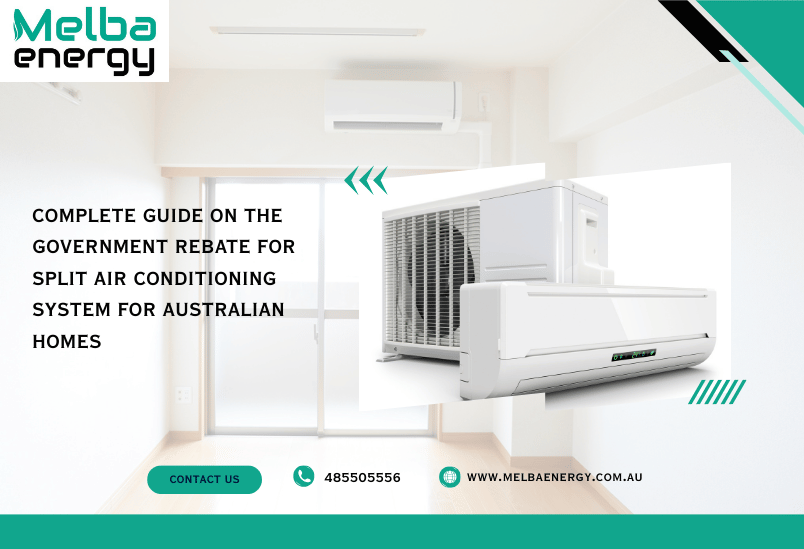 Complete Guide on the Government Rebate For Split Air Conditioning System For Australian Homes